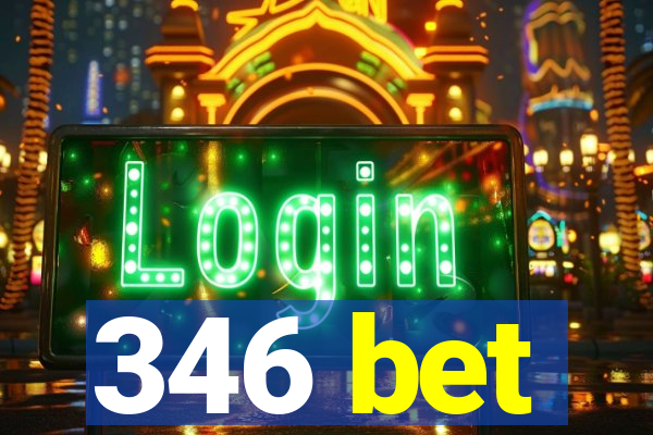 346 bet